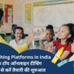 Online Teaching Platforms in India